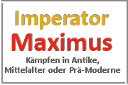 Online Spiele Pforzheim - Kampf Prä-Moderne - Imperator Maximus